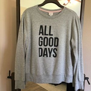 All Good Days Sweatshirt